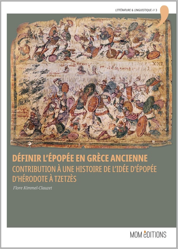 DEFINIR L'EPOPEE EN GRECE ANCIENNE. CONTRIBUTION A UNE HISTOIRE DE L'IDEE D'EPOPEE D'HERODOTE A TZET