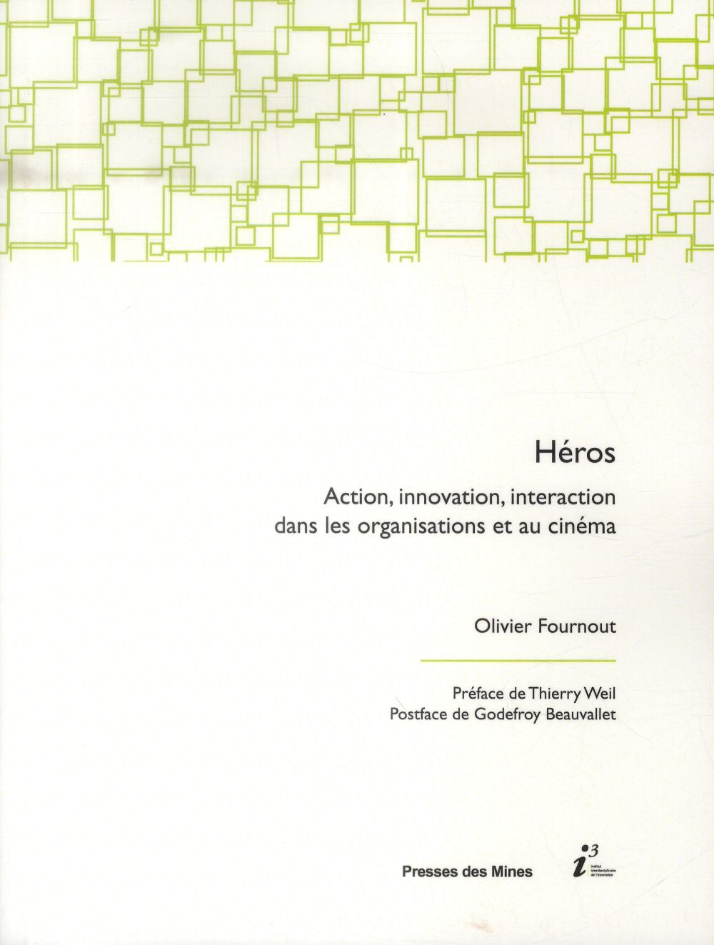 HEROS - ACTION, INNOVATION, INTERACTION DANS LES ORGANISATIONS ET AU CINEMA.