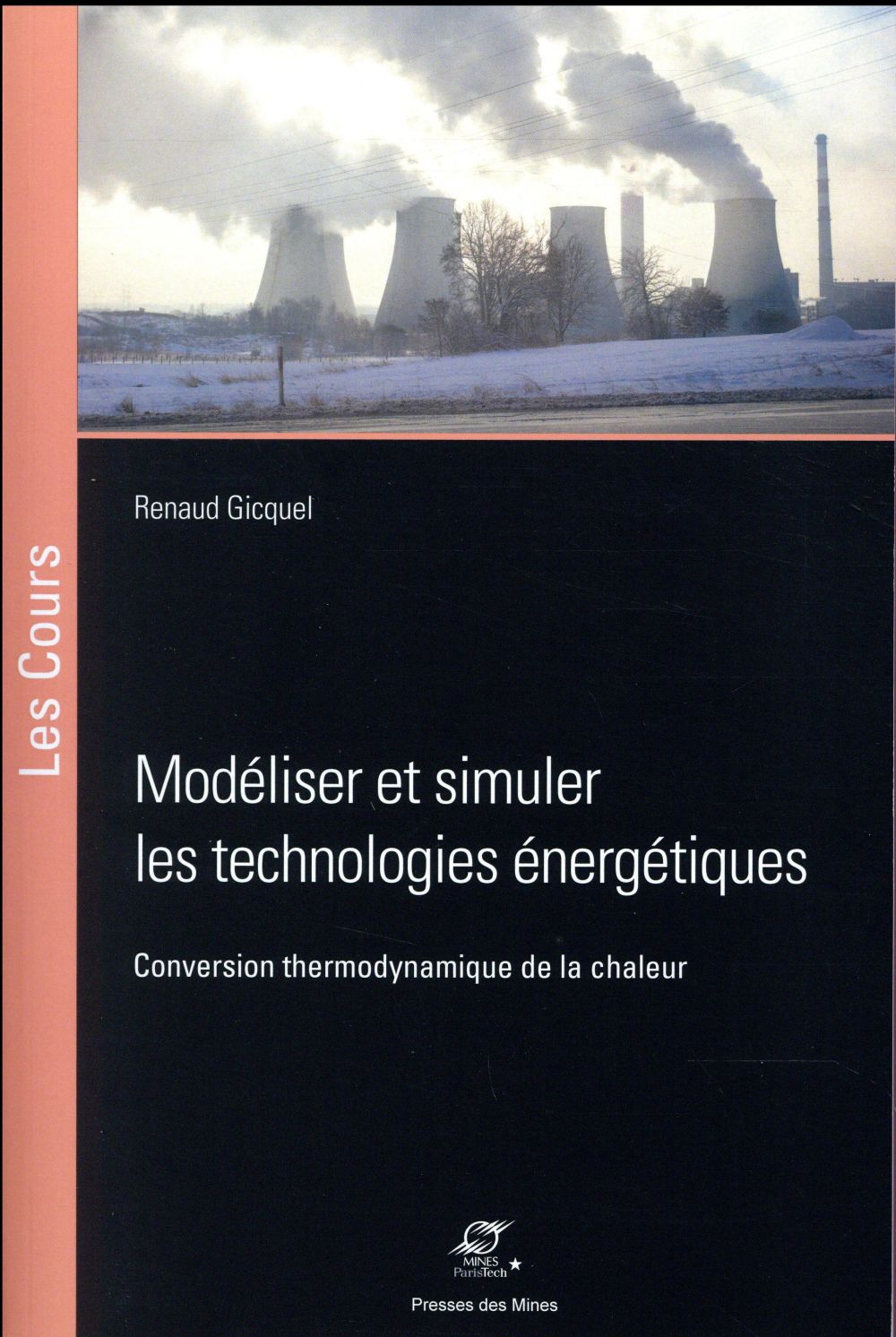 MODELISER ET SIMULER LES TECHNOLOGIES ENERGETIQUES - CONVERSION THERMODYNAMIQUE DE LA CHALEUR