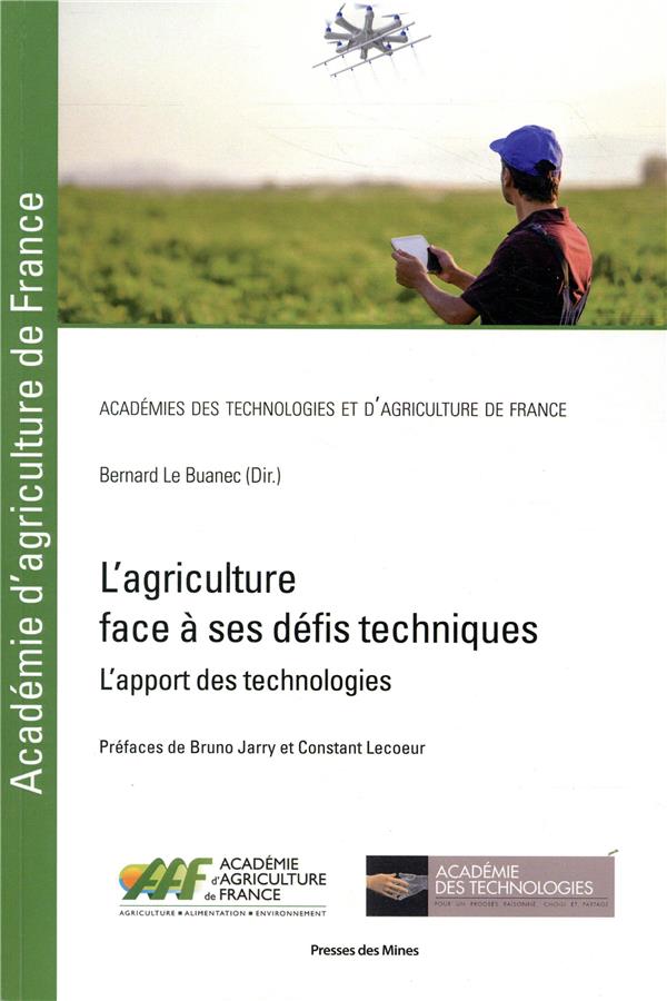 L'AGRICULTURE FACE A SES DEFIS TECHNIQUES - L'APPORT DES TECHNOLOGIES