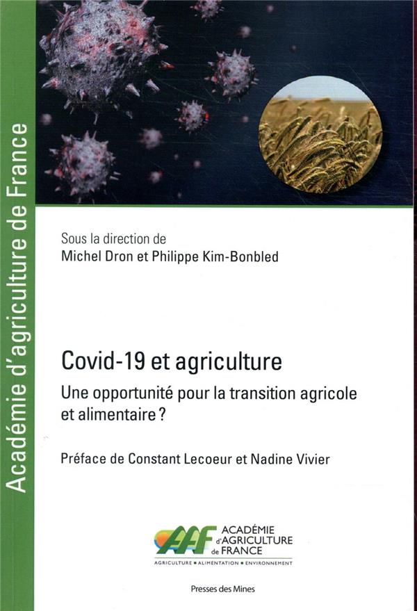 COVID-19 ET AGRICULTURE - UNE OPPORTUNITE POUR LA TRANSITION AGRICOLE ET ALIMENTAIRE ? PREFACE DE CO