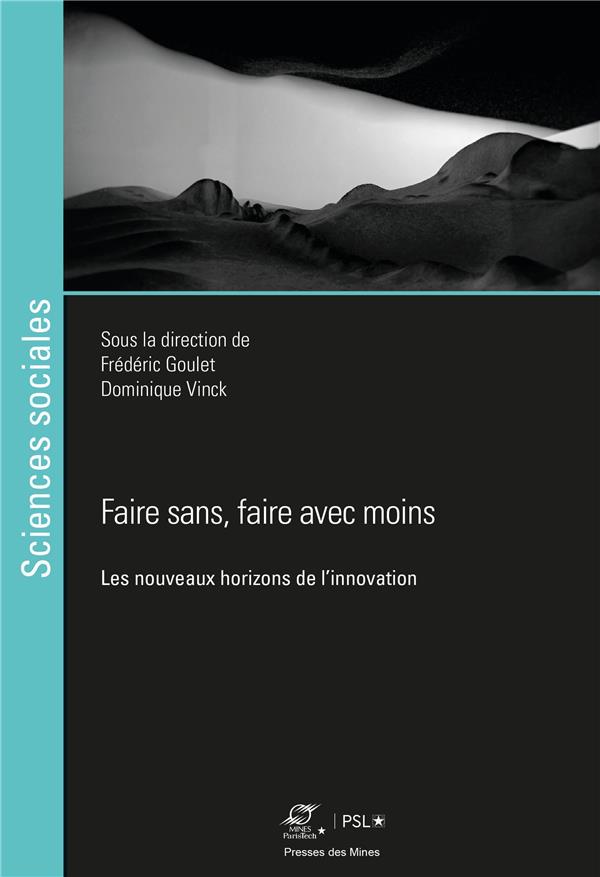 FAIRE SANS, FAIRE AVEC MOINS - LES NOUVEAUX HORIZONS DE L'INNOVATION
