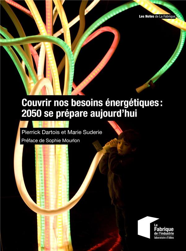 COUVRIR NOS BESOINS ENERGETIQUES : 2050 SE PREPARE AUJOURD'HUI