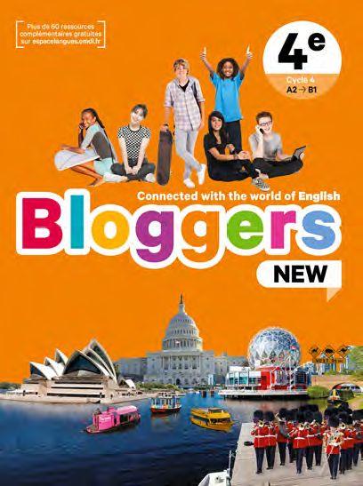 BLOGGERS NEW 4E - LIVRE ELEVE - CONNECTED WITH THE WORLD OF ENGLISH