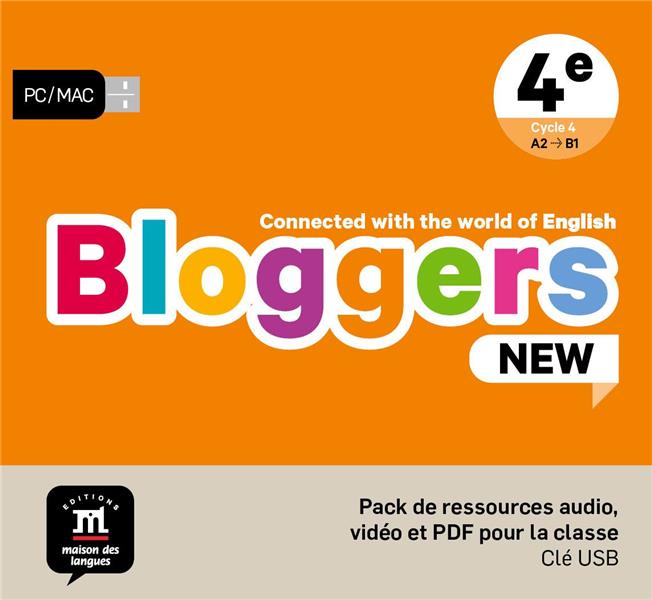 BLOGGERS NEW 4E - PACK DE RESSOURCE AUDIO, VIDEO ET PDF POUR LA CLASSE - CONNECTED WITH THE WORLD OF