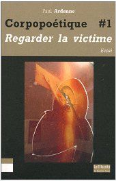 CORPOPOETIQUE 1 - REGARDER LA VICTIME
