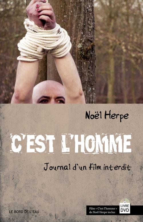 C'EST L'HOMME.JOURNAL D'UN FILM INTERDIT (LIVRE + DVD)