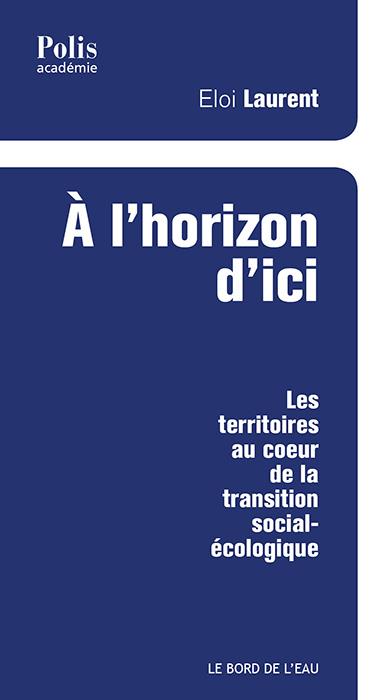 A L'HORIZON D'ICI - LES TERRITOIRES AU COEUR DE LA...