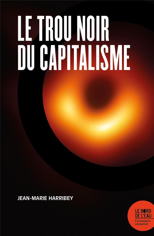 LE TROU NOIR DU CAPITALISME