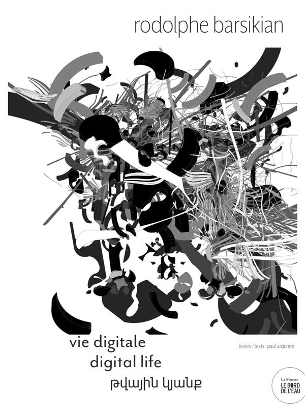 RODOLPHE BARSIKIAN : VIE DIGITALE - DIGITAL LIFE