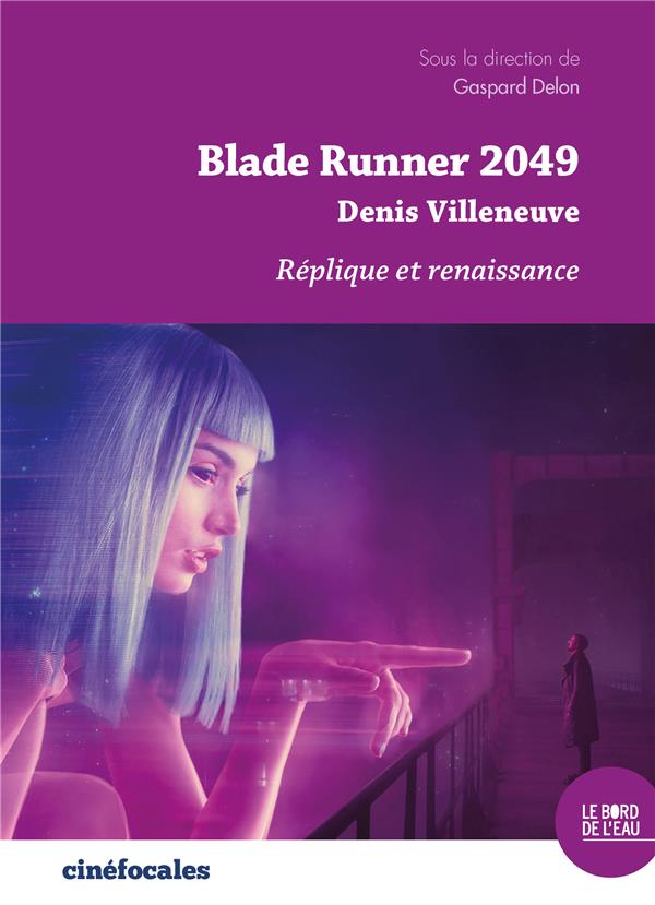 BLADE RUNNER 2049. DENIS VILLENEUVE