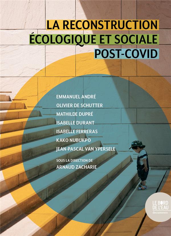 LA RECONSTRUCTION ECOLOGIQUE ET SOCIALE POST-COVID
