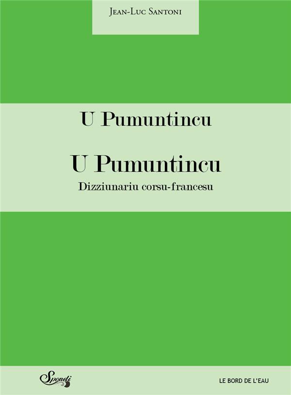U PUMUNTINCU DIZZIUNARIU CORSU-FRANCESU