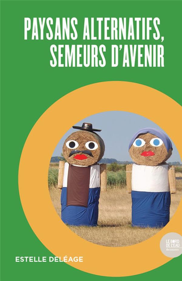 PAYSANS ALTERNATIFS, SEMEURS D'AVENIR
