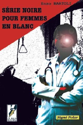 SERIE NOIRE POUR FEMMES EN BLANC