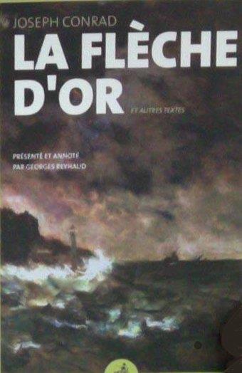LA FLECHE D OR - ET AUTRES TEXTES