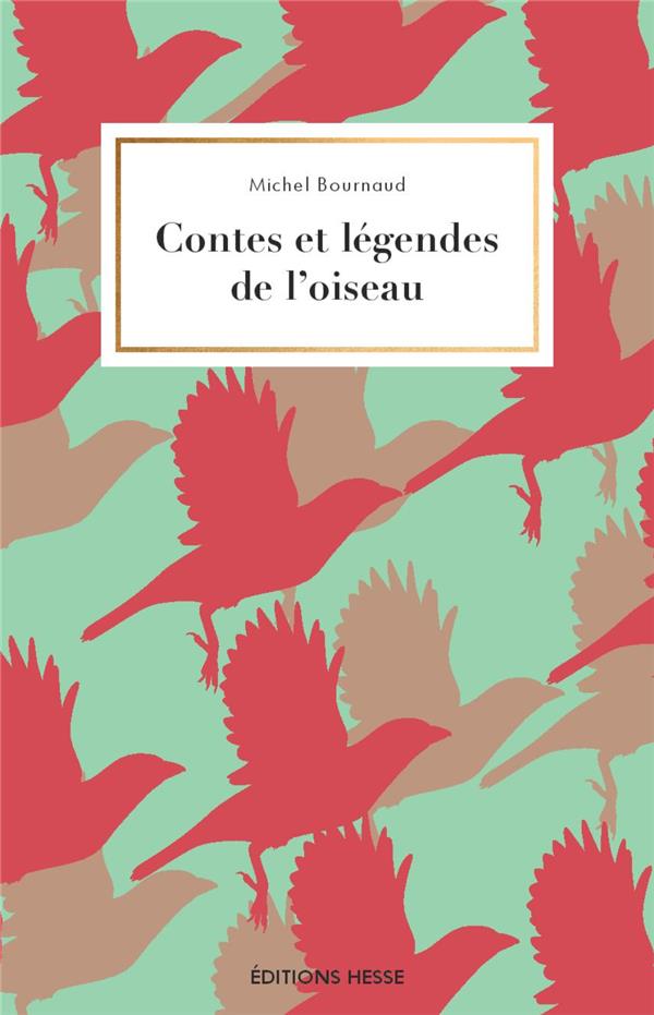 CONTES ET LEGENDES DE L'OISEAU