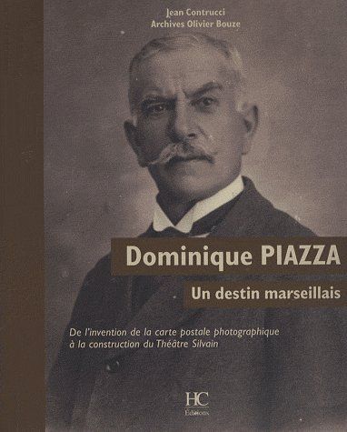 DOMINIQUE PIAZZA - UN DESTIN MARSEILLAIS