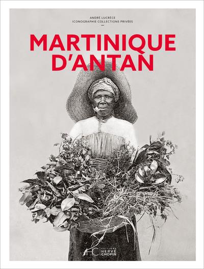 MARTINIQUE D'ANTAN - NOUVELLE EDITION
