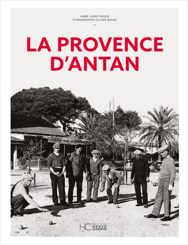 LA PROVENCE D'ANTAN - NOUVELLE EDITION