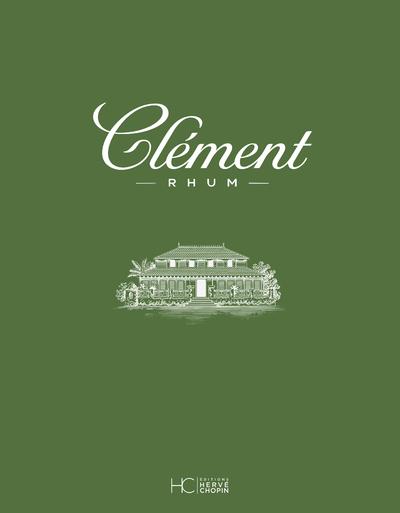 RHUM CLEMENT - UNE HISTOIRE DE FAMILLES