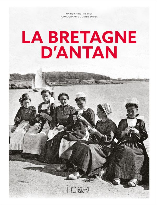 LA BRETAGNE D'ANTAN - NOUVELLE EDITION