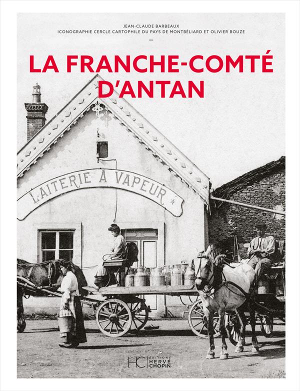 LA FRANCHE-COMTE D'ANTAN - NOUVELLE EDITION