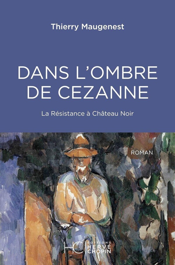 DANS L'OMBRE DE CEZANNE