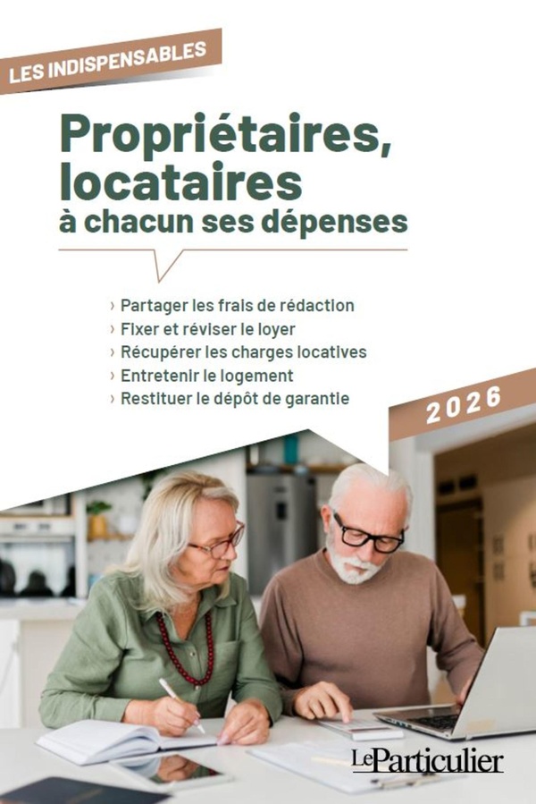 PROPRIETAIRES, LOCATAIRES A CHACUN SES DEPENSES