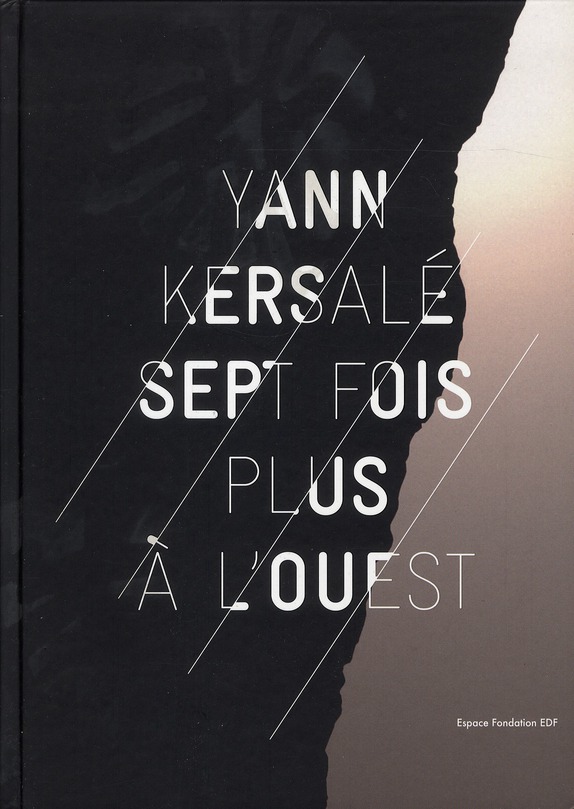 YANN KERSALE. SEPT FOIS PLUS A L'OUEST - SEPT FOIS PLUS A L'OUEST.