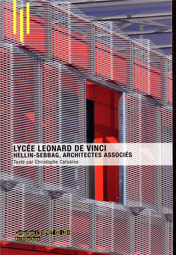 LYCEE LEONARDO DE VINCI - HELLIN-SEBBAG, ARCHITECTES ASSOCIES