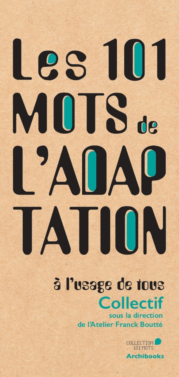 LES 101 MOTS DE L'ADAPTATION, A L'USAGE DE TOUS