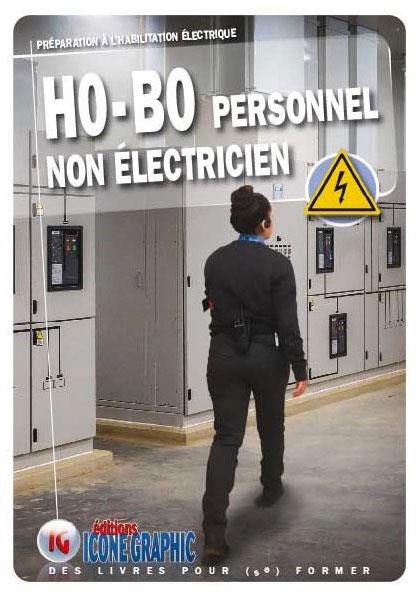 LIVRE PREPARATION A L'HABILITATION ELECTRIQUE - H0B0 PERSONNEL NON ELECTRICIEN