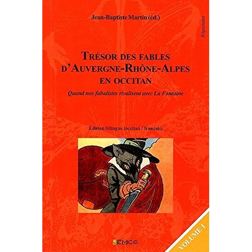 TRESOR DES FABLES D'AUVERGNE-RHONE-ALPES EN OCCITAN VOLUME 1