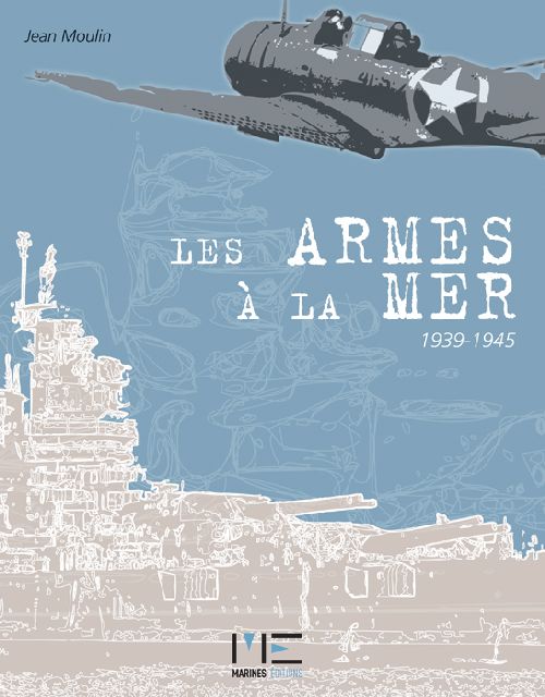 ARMES A LA MER 1939-1945