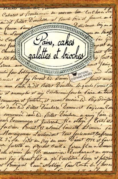 PAINS, CAKES, GALETTES ET BRIOCHES