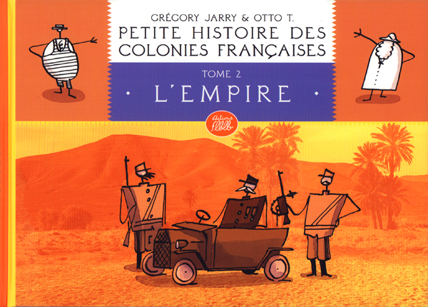 PETITE HISTOIRE DES COLONIES FRANCAISES, TOME 2 : L'EMPIRE