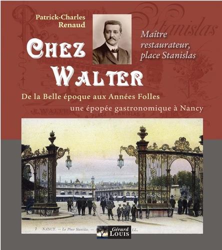 CHEZ WALTER - MAITRE RESTAURATEUR PLACE STANISLAS