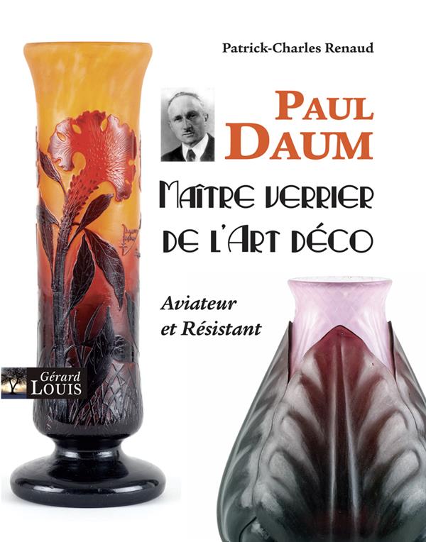 PAUL DAUM - MAITRE VERRIER DE L'ART DECO