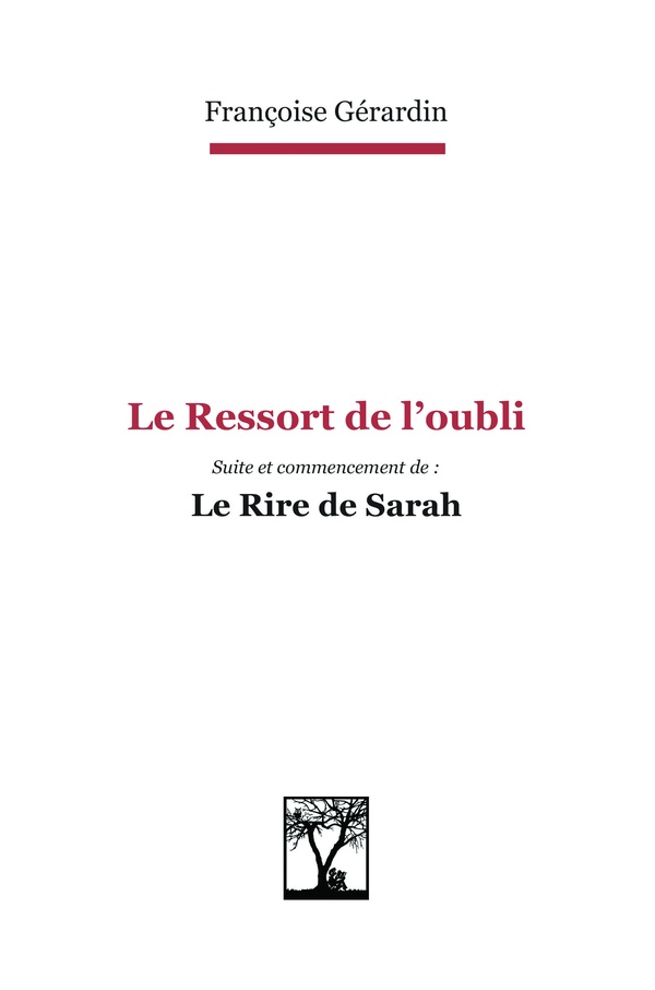LE RESSORT DE L'OUBLI - SUIVI ET COMMENCEMENT DE : LE RIRE DE SARAH