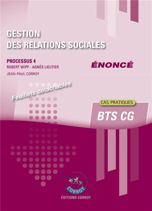 GESTION DES RELATIONS SOCIALES - ENONCE - PROCESSUS 4 DU BTS CG. CAS PRATIQUES