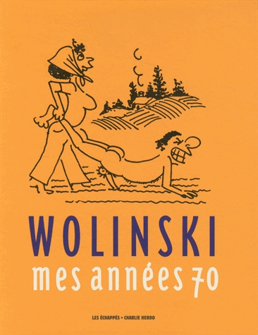 WOLINSKI, MES ANNEES 70