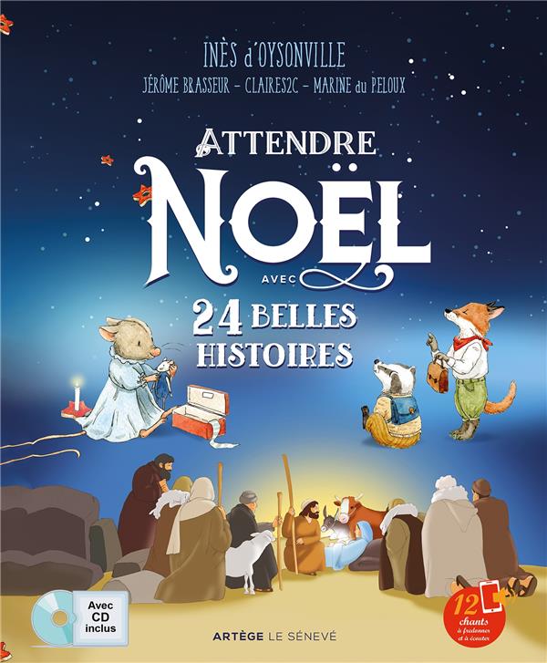 ATTENDRE NOEL AVEC 24 BELLES HISTOIRES - AVEC UN NOUVEAU CD DE 12 CHANTS TRADITIONNELS