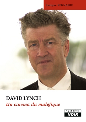 DAVID LYNCH UN CINEMA DU MALEFIQUE