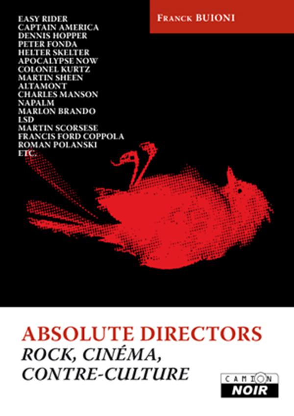 ABSOLUTE DIRECTORS - ROCK, CINEMA ET CONTRE-CULTURE