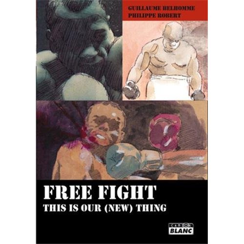 FREE FIGHT - THIS IS OUR (NEW) THING