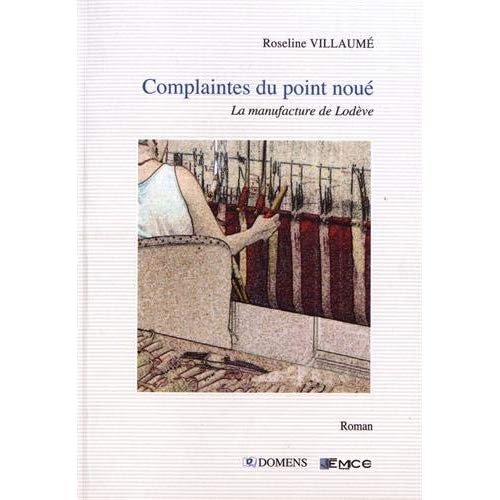 COMPLAINTES DU POINT NOUE : LA MANUFACTURE DE LODEVE