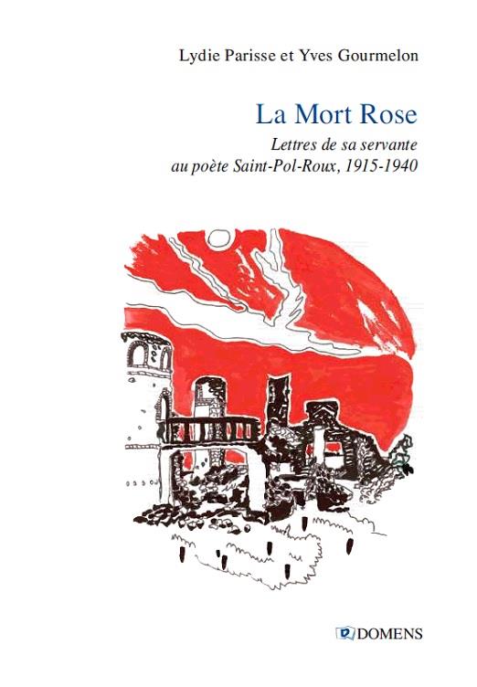 LA MORT ROSE - LETTRES DE SA SERVANTE A SAINT-POL-ROUX