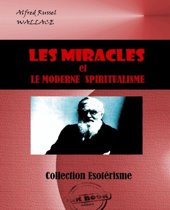 LES MIRACLES ET LE MODERNE SPIRITUALISME