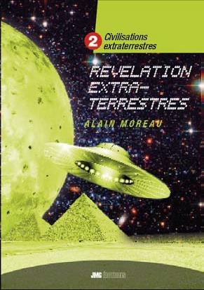 CIVILISATIONS EXTRATERRESTRES TOME 2 - REVELATIONS EXTRA-TERRESTRES